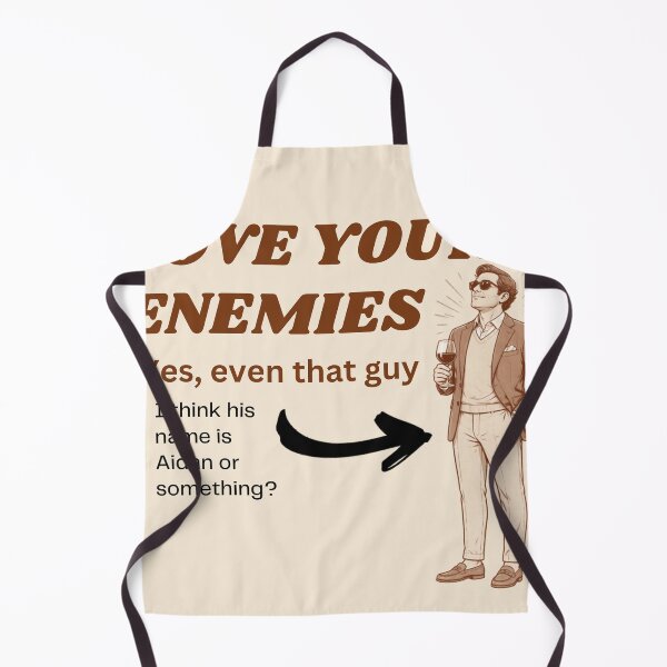 Item preview, Love Your Enemies (Yes Even That Guy) | Matthew 5:44 | Funny Christian Humor Aiden designed and sold by Alt Christian.