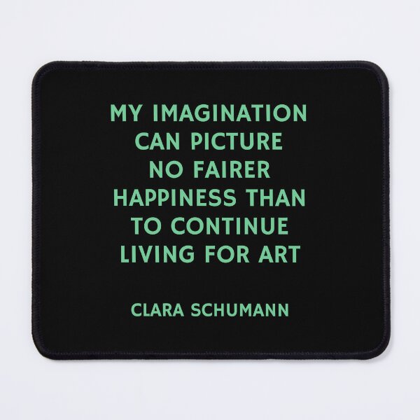 Item preview, Clara Schumann - composer quotes - living for art designed and sold by Inspirationmotivation.