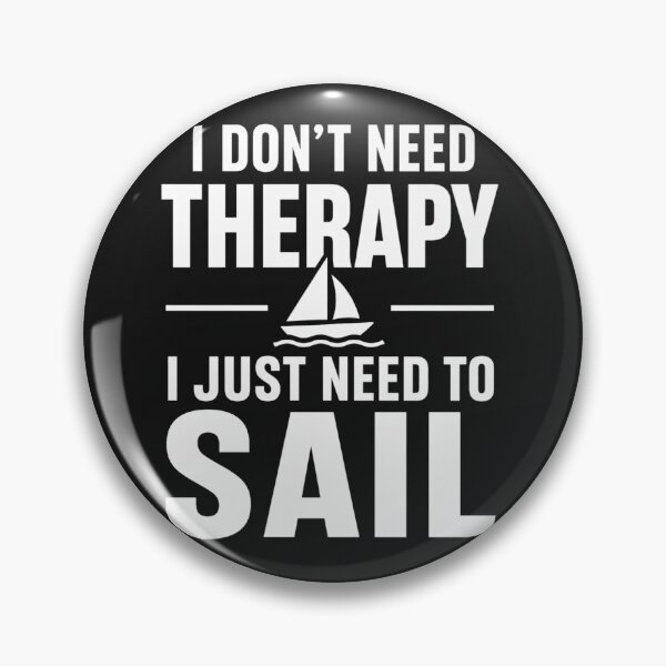 Item preview, I Don’t Need Therapy I Just Need To Sail – Minimalist Sailing T-Shirt Design designed and sold by MWSailingClub.