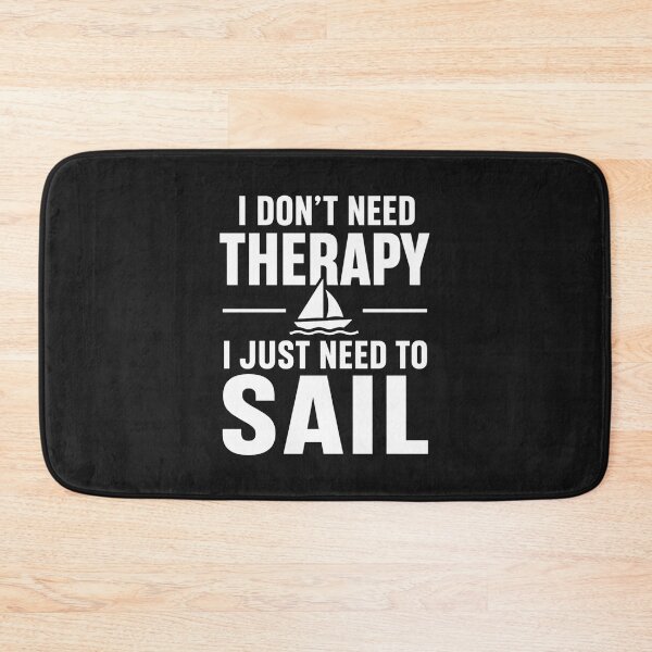 Item preview, I Don’t Need Therapy I Just Need To Sail – Minimalist Sailing T-Shirt Design designed and sold by MWSailingClub.