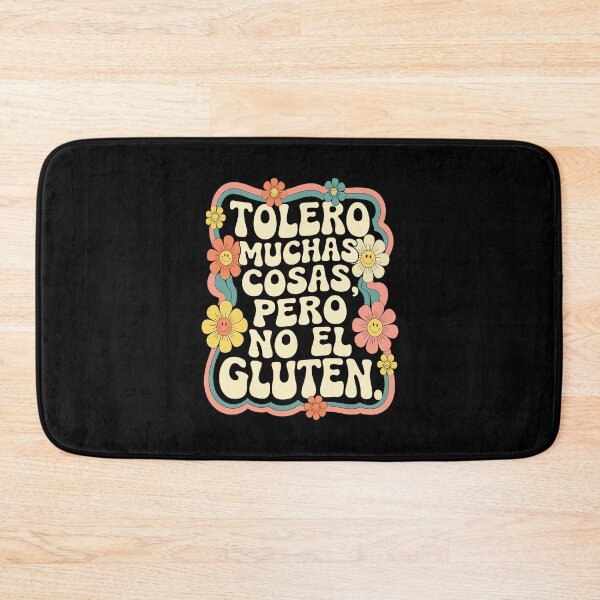 Item preview, TOLERO MUCHAS COSAS MENOS EL GLUTEN designed and sold by jkrphoto.