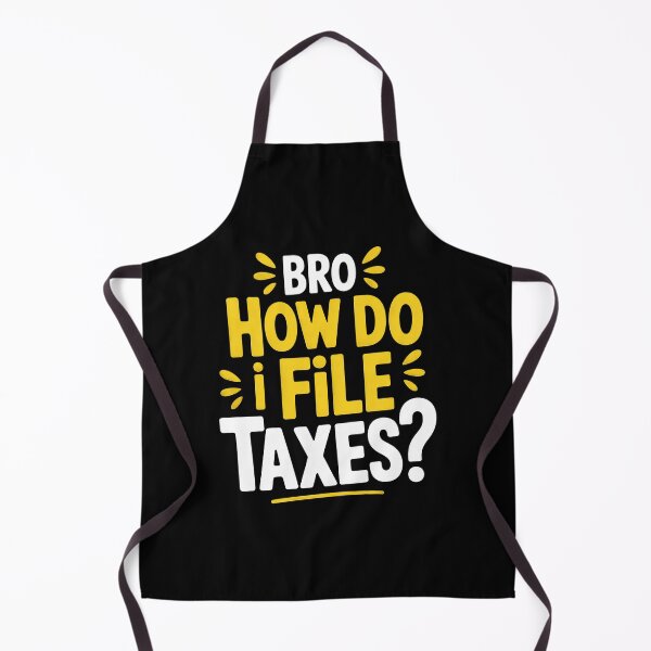 Item preview, Bro How Do I File Taxes Funny Tax Season Joke designed and sold by Say It With Ink.
