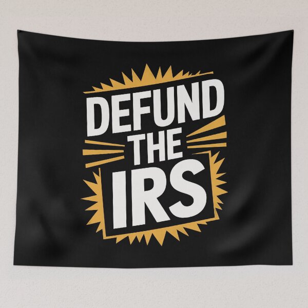Item preview, Defund The IRS Funny Political Tax Humor designed and sold by Say It With Ink.