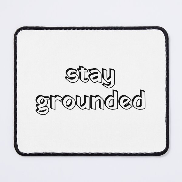 Item preview, Stay Grounded designed and sold by Inspirationmotivation.
