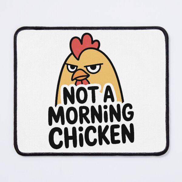 Item preview, Not A Morning Chicken designed and sold by theartfulaspie.