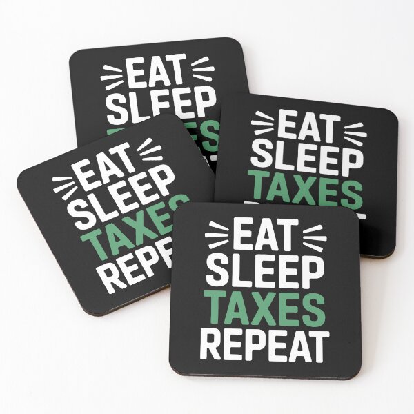 Item preview, Eat Sleep Taxes Repeat Funny Accountant Lifestyle Quote designed and sold by Say It With Ink.