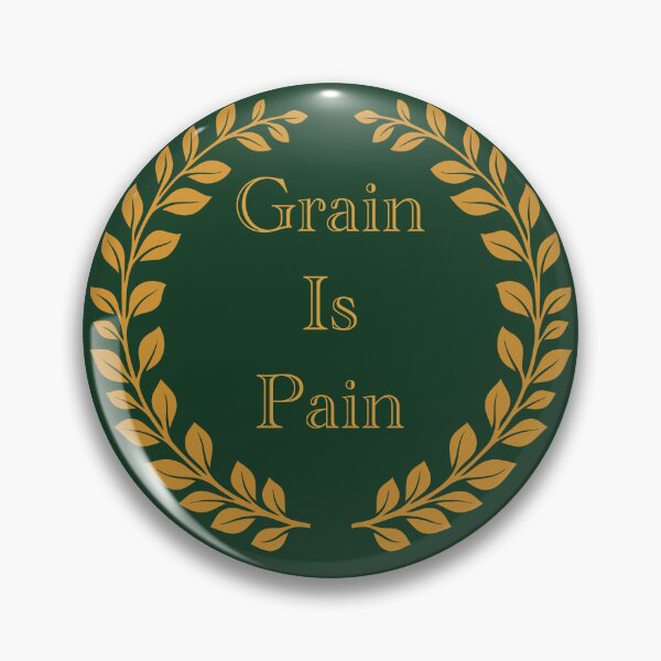 Item preview, “Grain Is Pain” Celiac’s Disease Gold Wheat Laurel designed and sold by Vileprint.