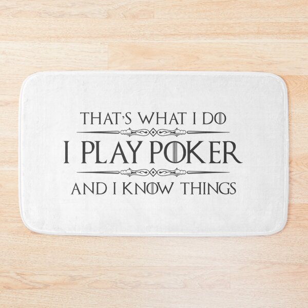 Item preview, I Play Poker and I Know Things - Funny Poker Player and Cards Lovers of Casino Gambling or Poker Night designed and sold by merkraht.