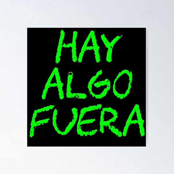 Item preview, Hay algo fuera designed and sold by JALNERVION SHOP.