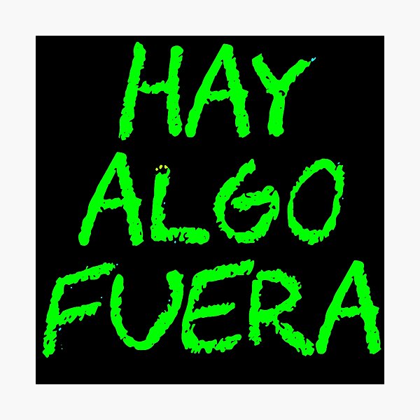 Item preview, Hay algo fuera designed and sold by JALNERVION SHOP.