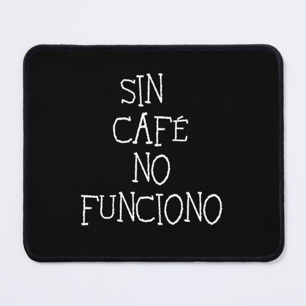 Item preview, Sin café no funciono designed and sold by JALNERVION SHOP.