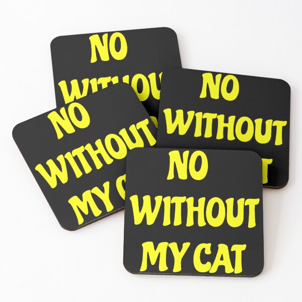Item preview, No Without my cat designed and sold by JALNERVION SHOP.