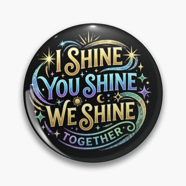 Item preview, I Shine You Shine We Shine Together designed and sold by wgsproductline.