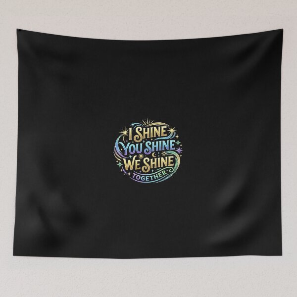 Item preview, I Shine You Shine We Shine Together designed and sold by wgsproductline.