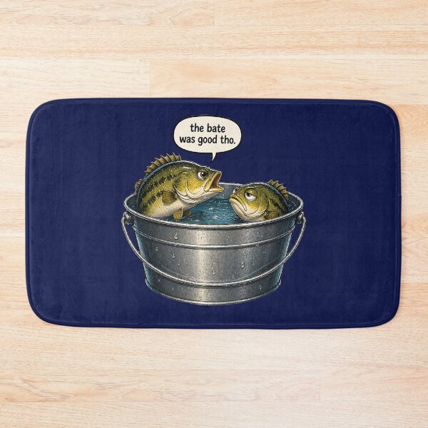 Item preview, Funny Fishing Fish In Bucket Design The Bate Was Good Tho Irony Meme Cute Bass Humor Fisherman Gift Idea designed and sold by Motifai.