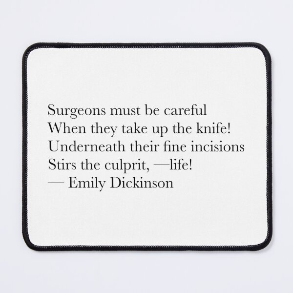 Item preview, “Surgeons Must Be Careful” – Emily Dickinson Poetry Quote designed and sold by The Prose Atelier.