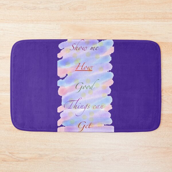 Item preview, Show me how good things can get designed and sold by MAC Art&Designs.