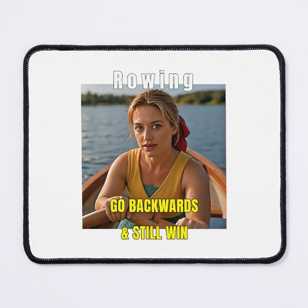 Item preview, Rowing Go Backwards Still Win designed and sold by Michael van der Hoorn.