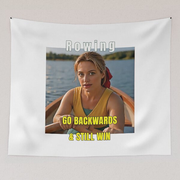 Item preview, Rowing Go Backwards Still Win designed and sold by Michael van der Hoorn.