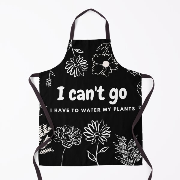 Item preview, I Can’t Go I Have to Water My Plants designed and sold by GalushaGraphics.