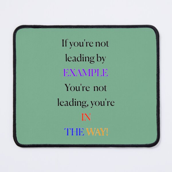 Item preview, Leading by example designed and sold by MAC Art&Designs.