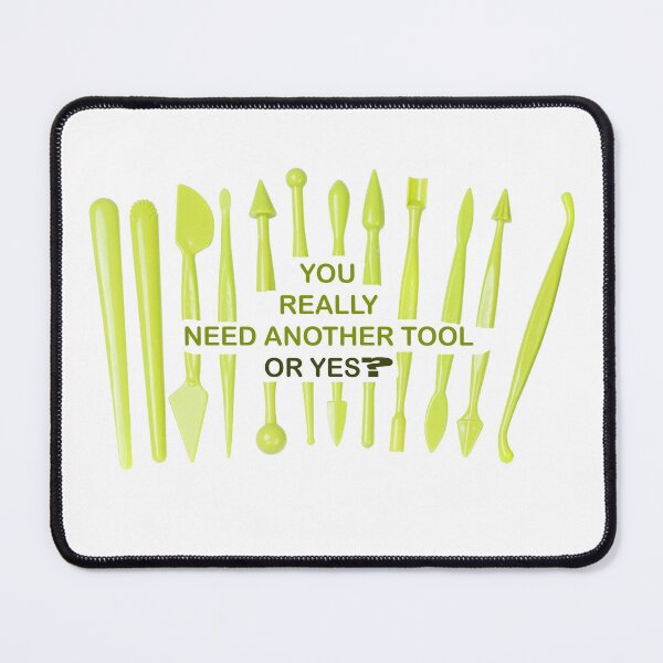 Item preview, You really need another tool or yes  designed and sold by LilaDiams.