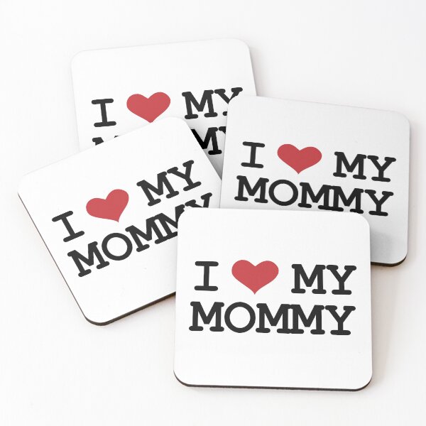 Item preview, I Love My Mommy designed and sold by PSCSCo.