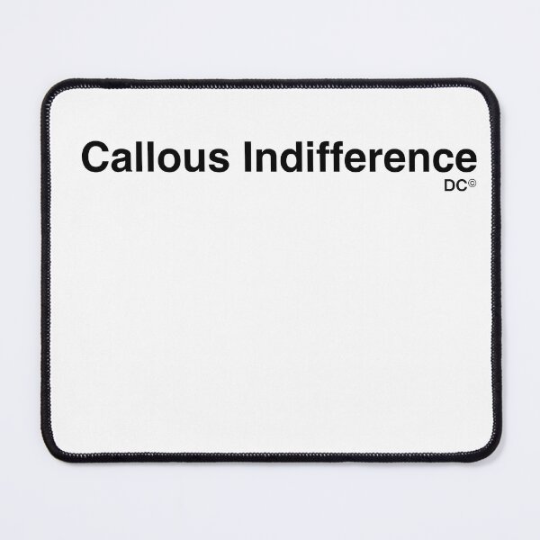 Item preview, Callous Indifference CHNC designed and sold by CHNC.