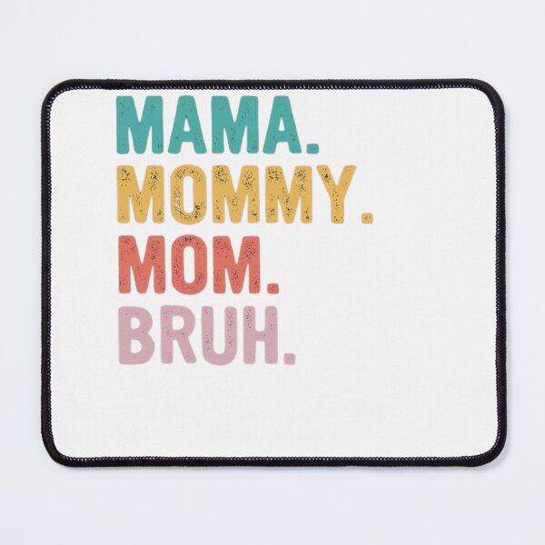 Artikelvorschau, Mama, Mama, Mama, Bruder, Muttertag entworfen und verkauft von trendnest_shop.