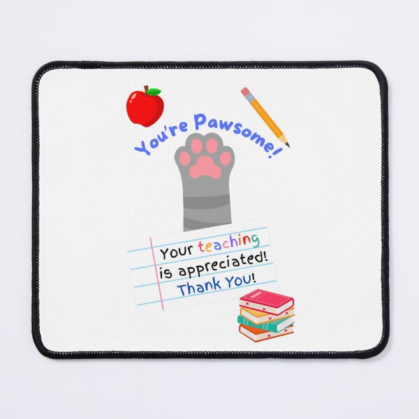 Item preview, Teacher Appreciation You're Pawsome Gray Tabby Cat Paw designed and sold by MYCatStuff.