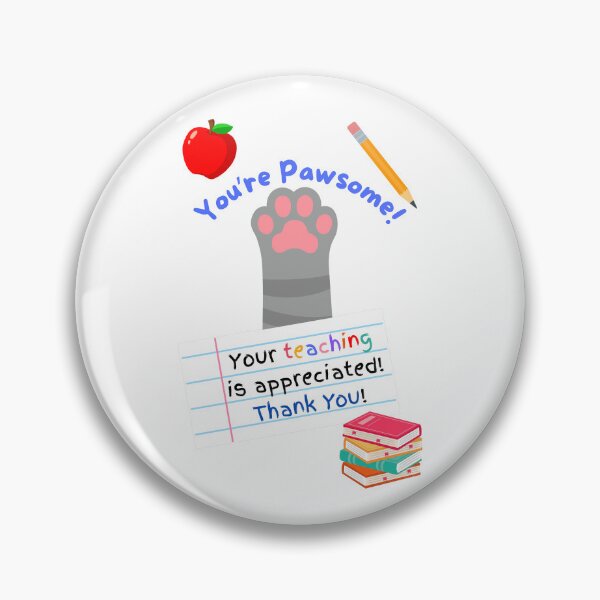 Item preview, Teacher Appreciation You're Pawsome Gray Tabby Cat Paw designed and sold by MYCatStuff.