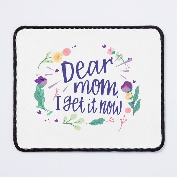 Item preview, Dear Mom I Get It Now Mother's Day designed and sold by lojadpop.