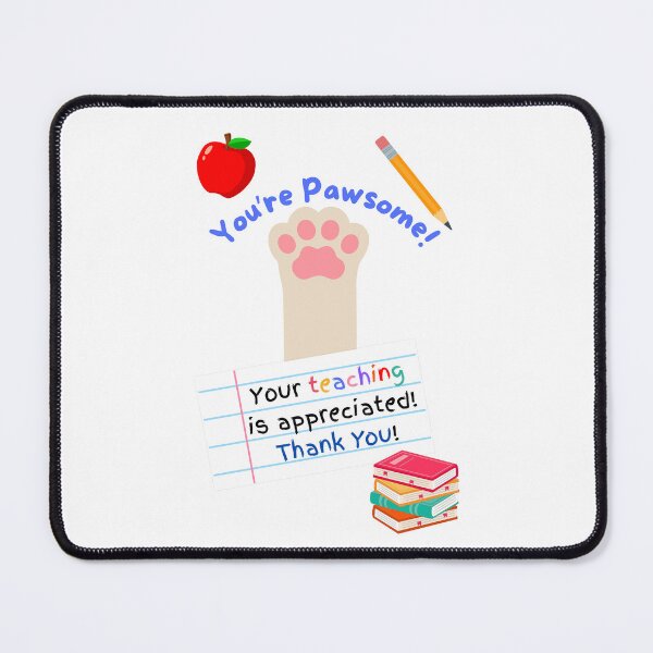 Item preview, Teacher Appreciation You're Pawsome White Cat Paw designed and sold by MYCatStuff.