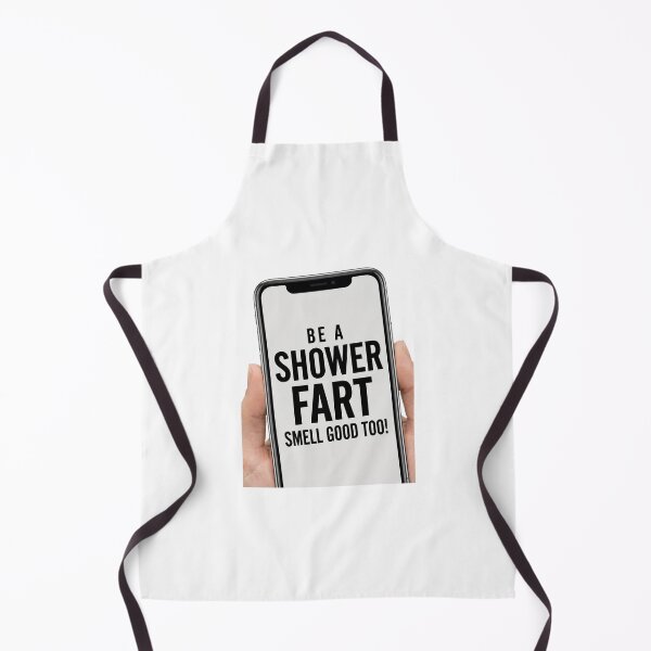 Item preview, Be A Shower Fart (Smell Good Too) designed and sold by freddyspag.