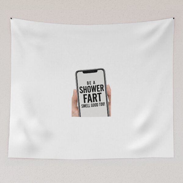 Item preview, Be A Shower Fart (Smell Good Too) designed and sold by freddyspag.