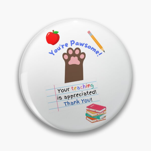Item preview, Teacher Appreciation You're Pawsome Brown Cat Paw designed and sold by MYCatStuff.