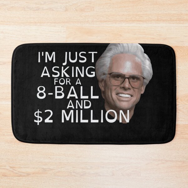 Item preview, I'm Just Asking For A 8 Ball And $2 Million Baby Billy Funny designed and sold by TEEGENIE.
