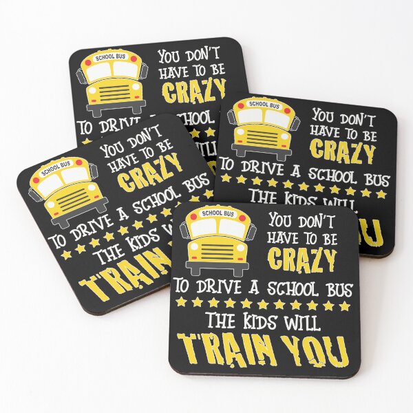 Item preview, Funny Bus Driver Quote – You Don’t Have to Be Crazy to Drive a School Bus designed and sold by Leslie Makes Stuff.