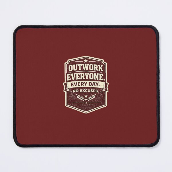Item preview, Outwork Everyone Every Day No Excuses - Sports Motivation Gift designed and sold by 757Prints.