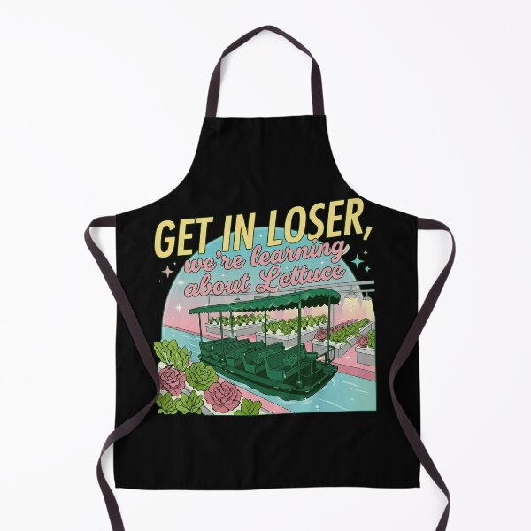 Item preview, Get In Loser We're Learning About Lettuce - Funny Gardening Parody designed and sold by haitrieuic96.
