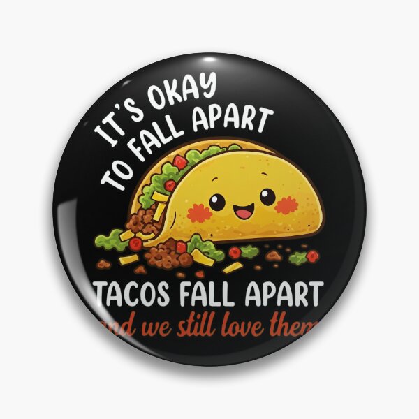 Item preview, Funny Kawaii Taco It's Okay To Fall Apart Positive Quote designed and sold by haitrieuic96.
