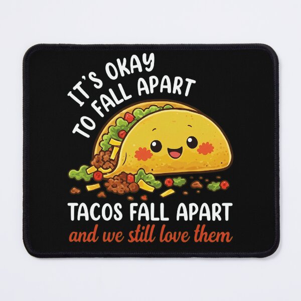 Item preview, Funny Kawaii Taco It's Okay To Fall Apart Positive Quote designed and sold by haitrieuic96.