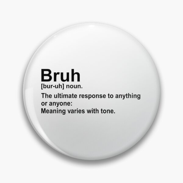 Artikelvorschau, Bruh Definition Sarkastische Zitate Lustig Bruh Mama Muttertag entworfen und verkauft von dal-koz-ar.