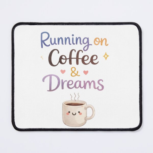Item preview, Running on Coffee and Dreams Cute Quote designed and sold by MoonlightStarCo.