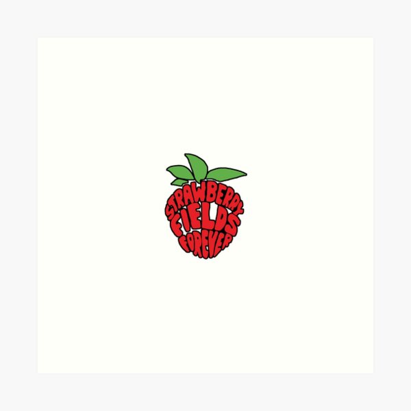 Strawberry Fields Forever Art Print