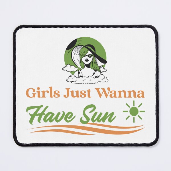 Item preview, Girls Just Wanna Have Sun designed and sold by BimJoe.