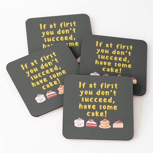 Item preview, If at first you don't succeed, have some cake! designed and sold by TonsPOD.