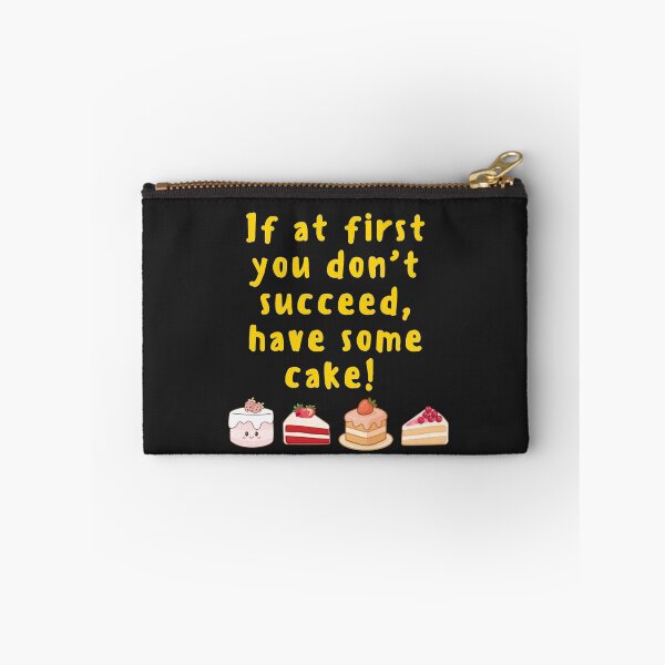 Item preview, If at first you don't succeed, have some cake! designed and sold by TonsPOD.