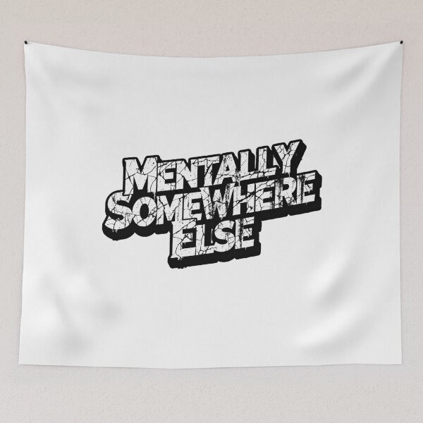 Item preview, Mentally Somewhere Else-Grunge Typography Quote. Aesthetic Introvert Mood Design.Streetwear Graphic design  designed and sold by Aarvya Fashion Club ( A.F.C ).