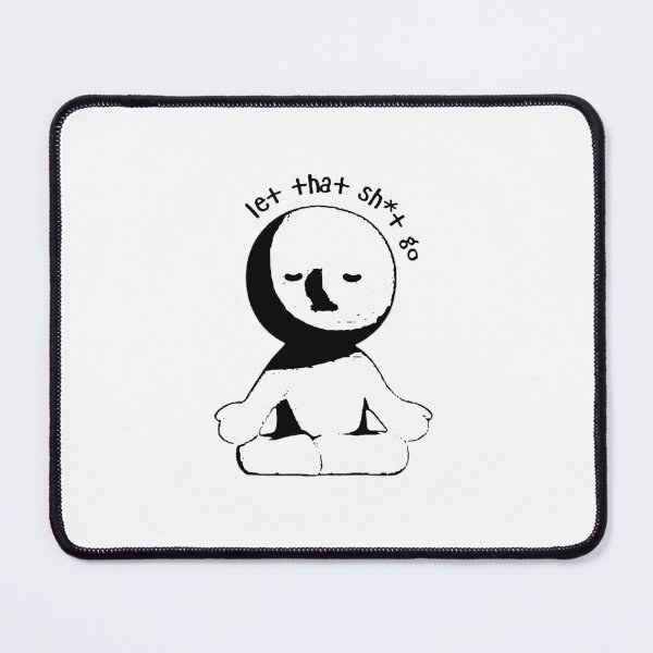 Item preview, #whatisniche let that sh*t go meditate designed and sold by whatisniche.